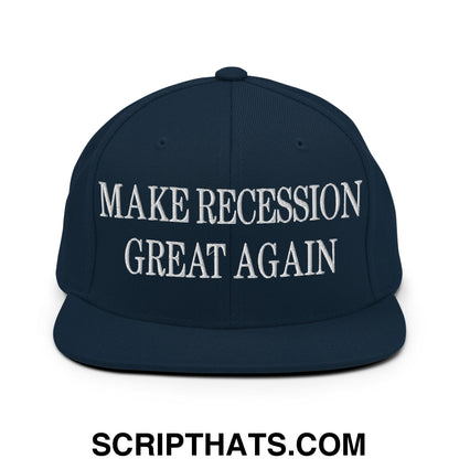 Make Recession Great Again Embroidered Flat Bill Brim Snapback Hat Dark Navy