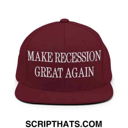 Make Recession Great Again Embroidered Flat Bill Brim Snapback Hat Maroon