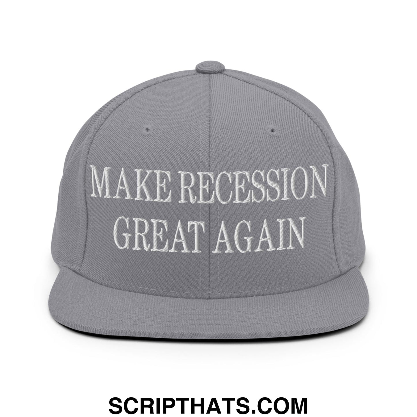Make Recession Great Again Embroidered Flat Bill Brim Snapback Hat Silver
