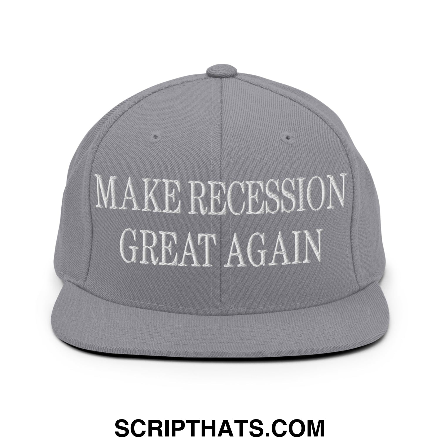 Make Recession Great Again Embroidered Flat Bill Brim Snapback Hat Silver