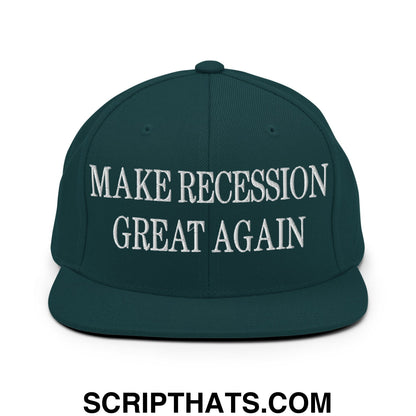 Make Recession Great Again Embroidered Flat Bill Brim Snapback Hat Spruce