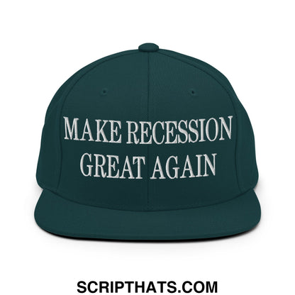 Make Recession Great Again Embroidered Flat Bill Brim Snapback Hat Spruce