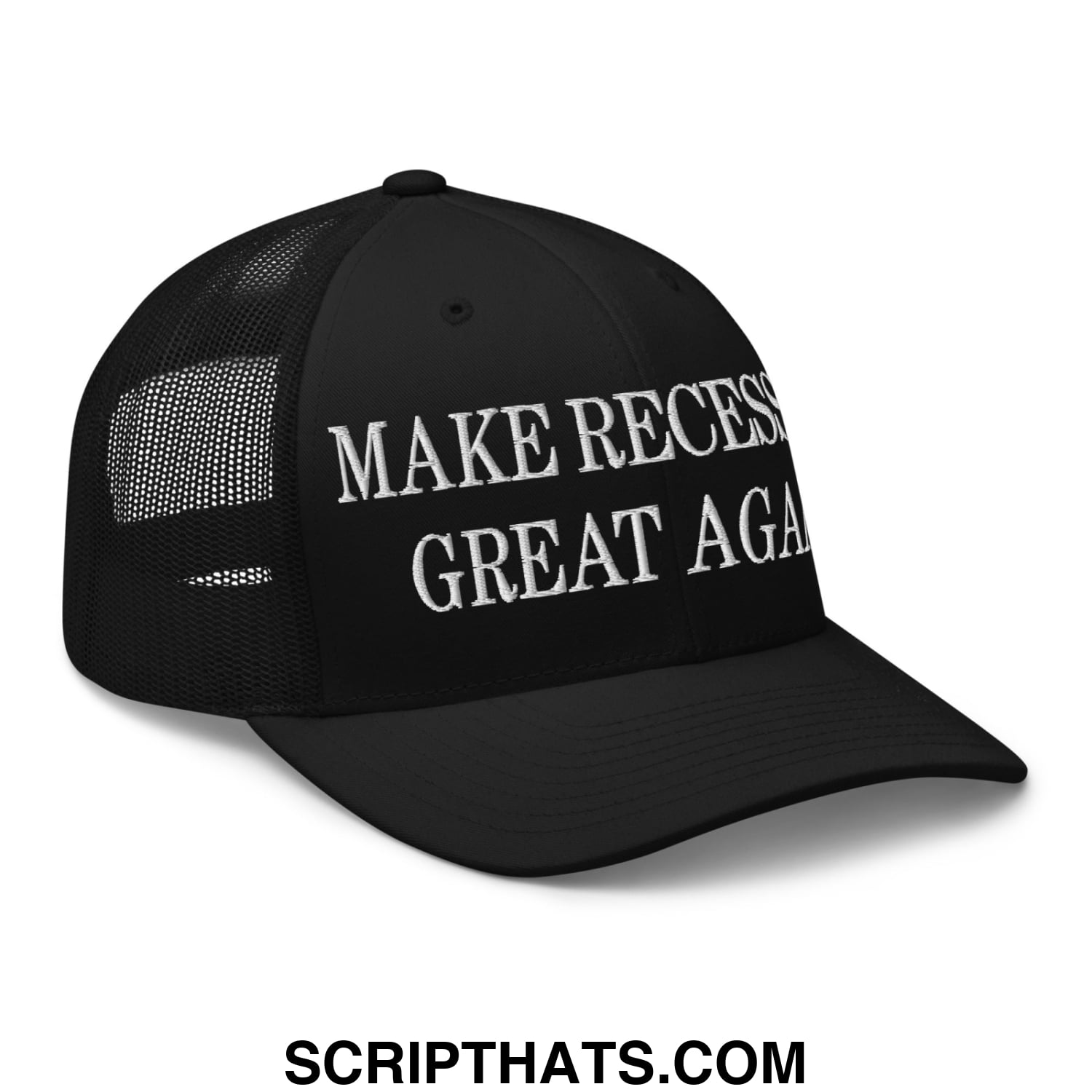 Black mesh trucker hat with white embroidered make recession great again text on the front panel