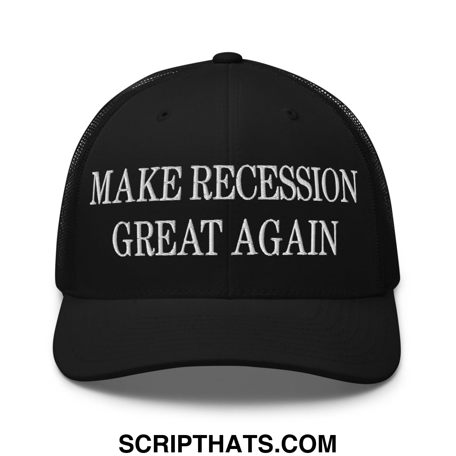 Black mesh trucker hat with white embroidered make recession great again text on the front panel