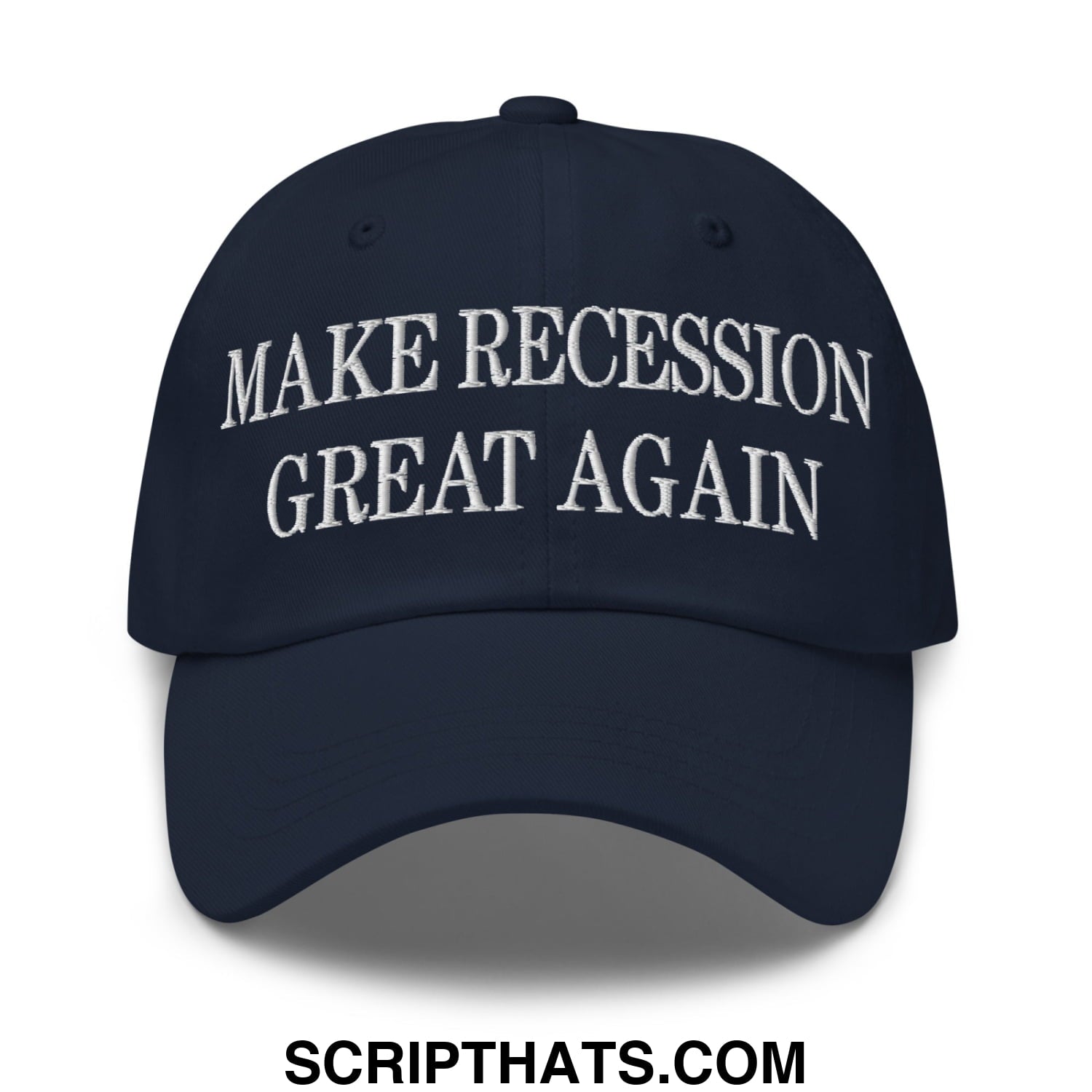 Make Recession Great Again Embroidered Unstructured Dad Hat Navy