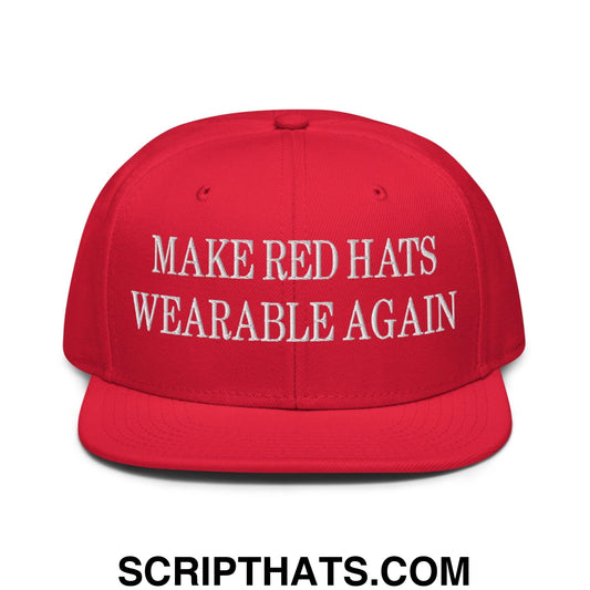 Make Red Hats Wearable Again Embroidered Flat Brim Bill Snapback Hat Default Title
