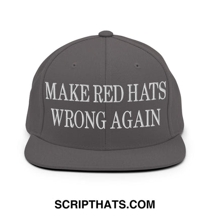 Gray flat bill brim snapback hat with white embroidered make red hats wrong again text for casual wear