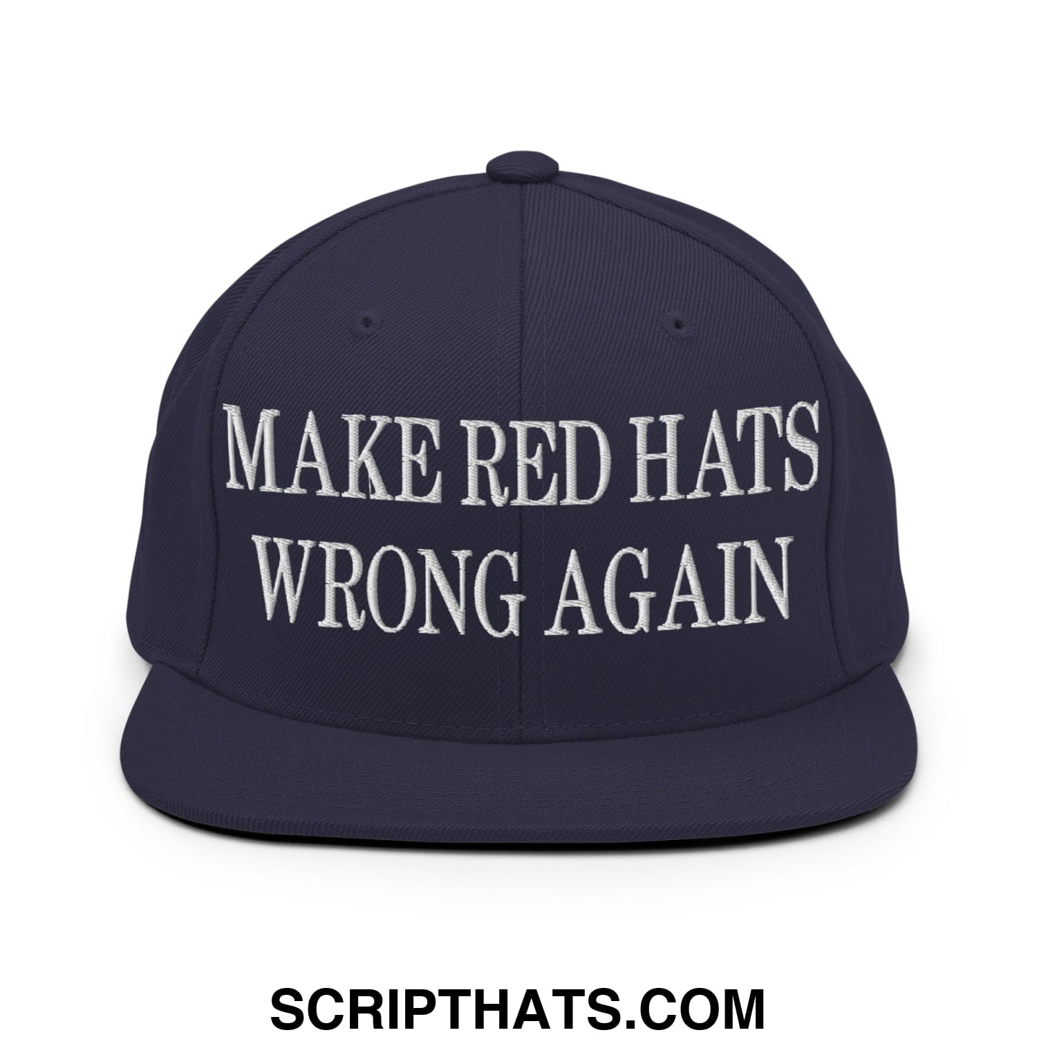 Navy blue snapback hat with white embroidered make red hats wrong again text and flat bill brim design