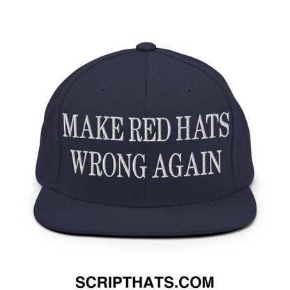 Navy blue snapback hat with white embroidered make red hats wrong again text and flat bill brim design
