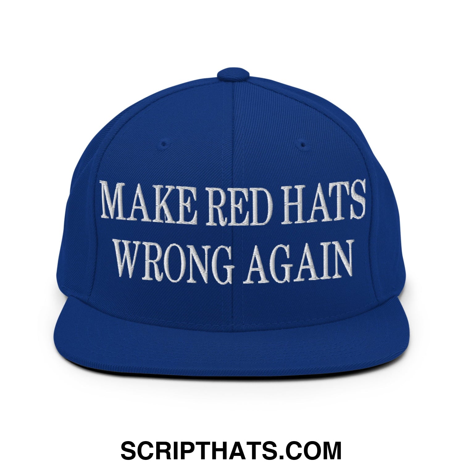 Royal blue snapback hat with white embroidered text make red hats wrong again flat bill brim design