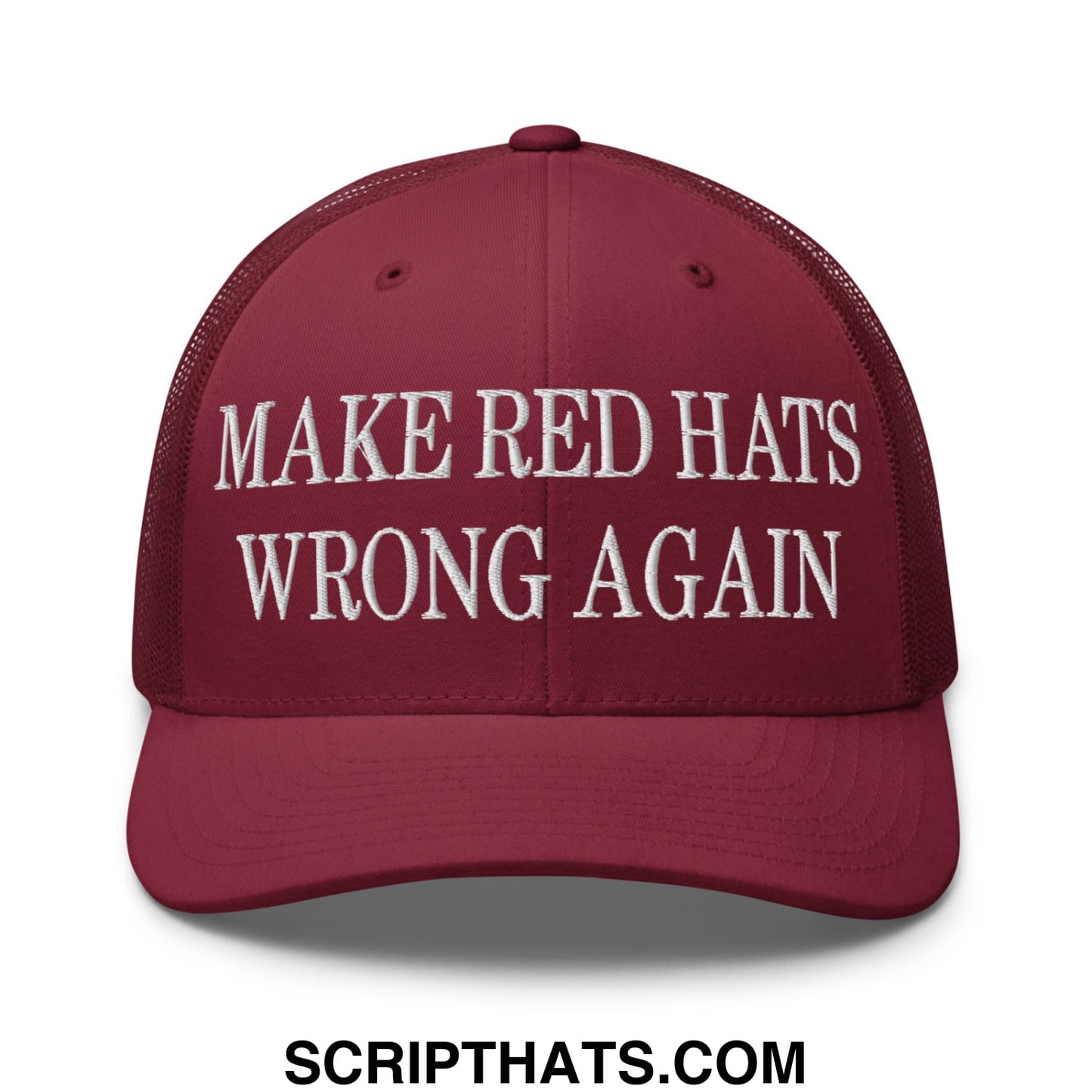 Maroon mesh trucker hat with white embroidered make red hats wrong again text on the front panel