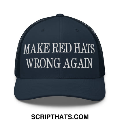 Dark navy mesh trucker hat with white embroidered text make red hats wrong again on the front panel