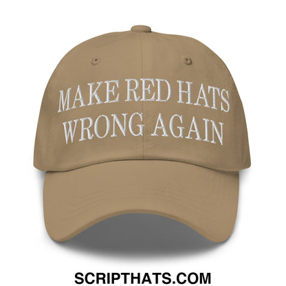 Tan unstructured dad hat with white embroidered make red hats wrong again text on front