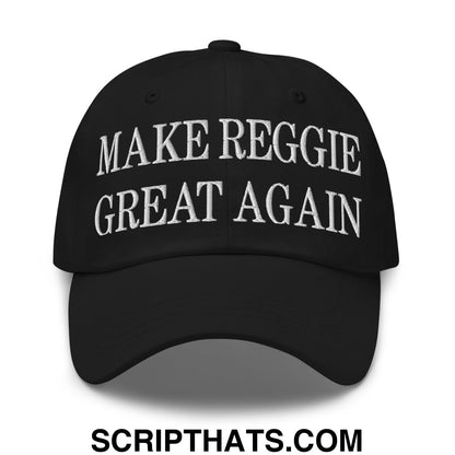 Make Reggie Great Again Embroidered Unstructured Dad Hat Black