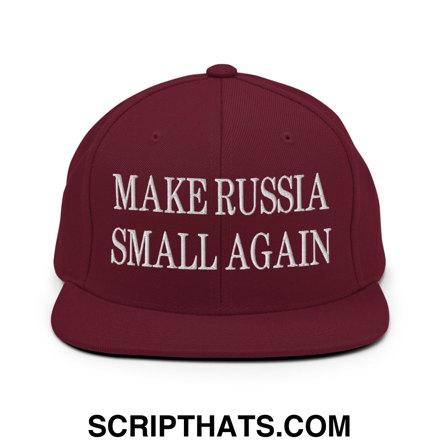 Make Russia Small Again Embroidered Flat Bill Brim Snapback Hat Maroon
