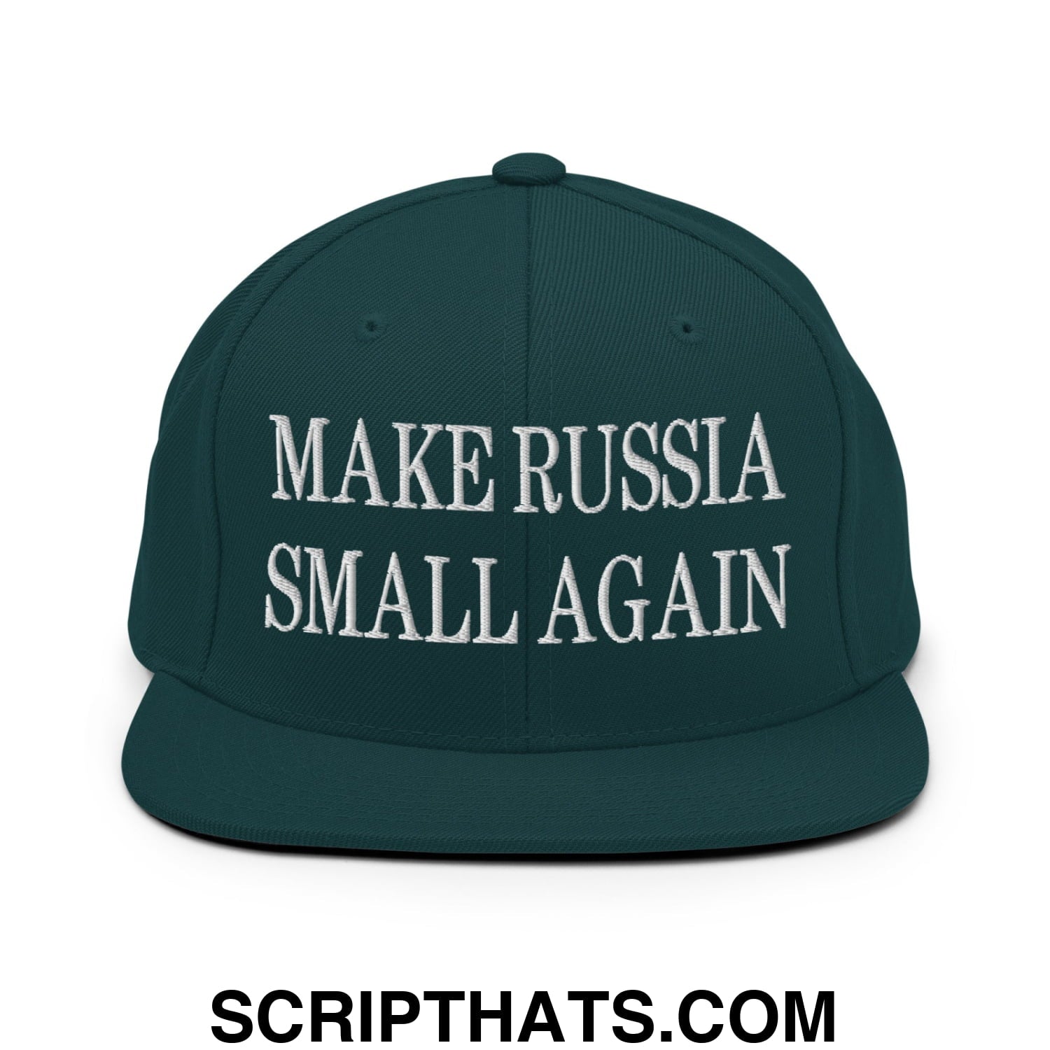 Make Russia Small Again Embroidered Flat Bill Brim Snapback Hat Spruce