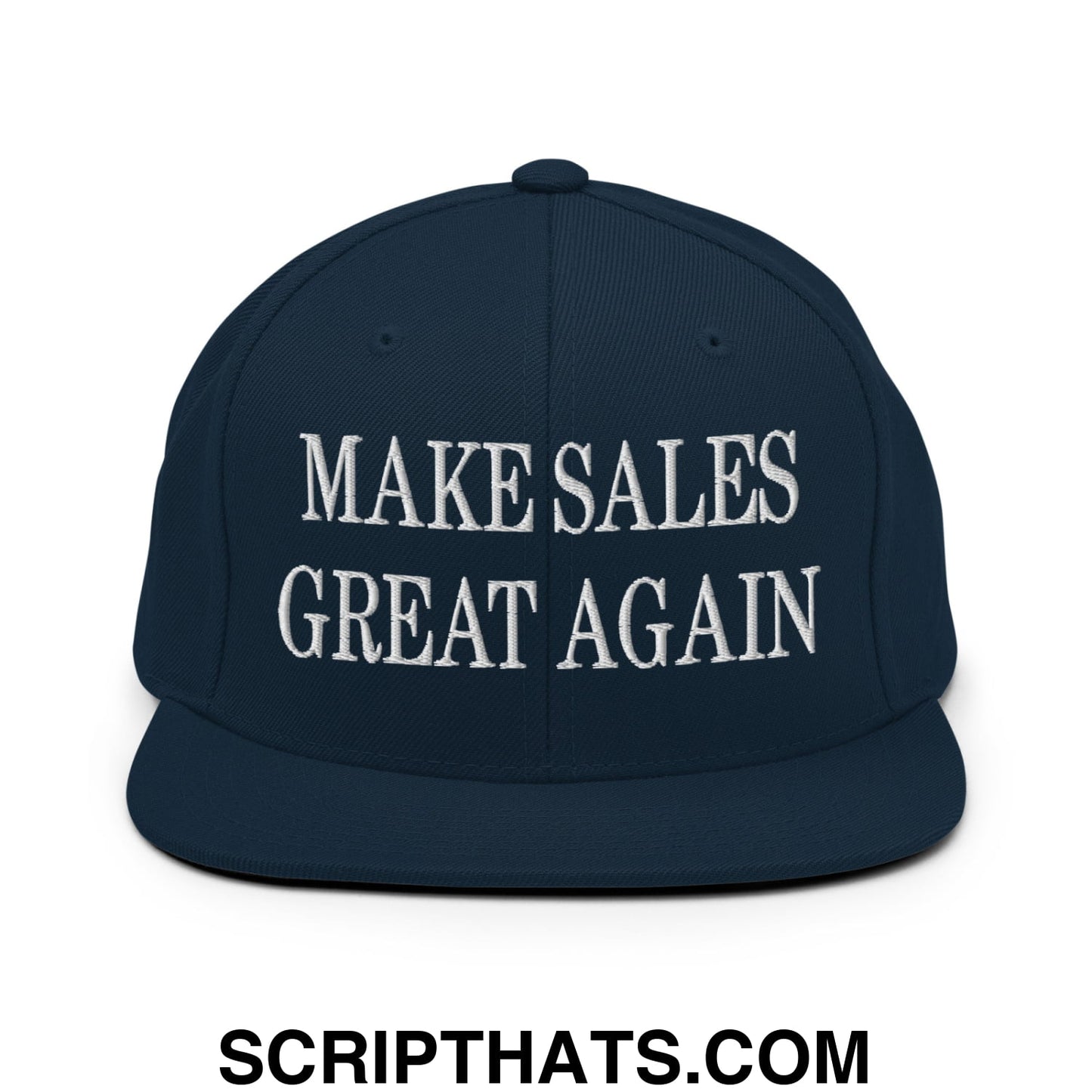 Navy blue embroidered flat bill snapback hat with white text make sales great again for sales motivation
