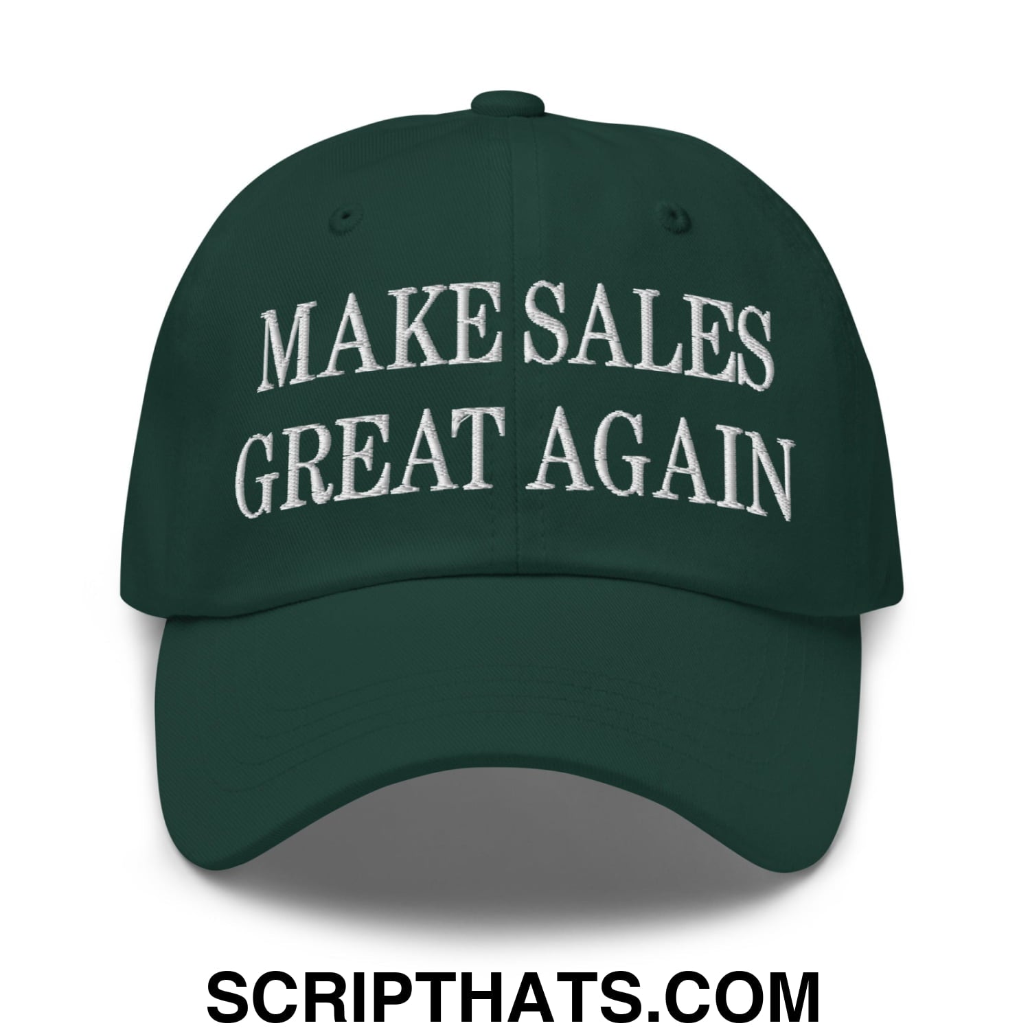 Dark green unstructured dad hat with white embroidered text reading make sales great again for casual wear