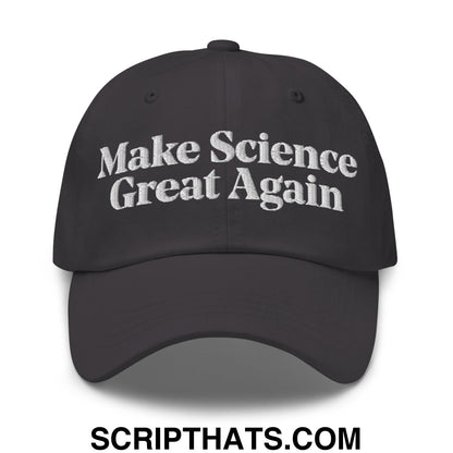 Make Science Great Again Embroidered Unstructured Dad Hat Dark Grey