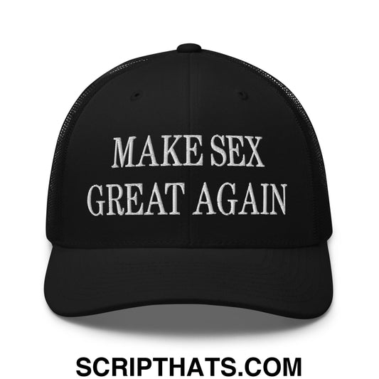 Black mesh trucker hat with white embroidered make sex great again text across the front panel