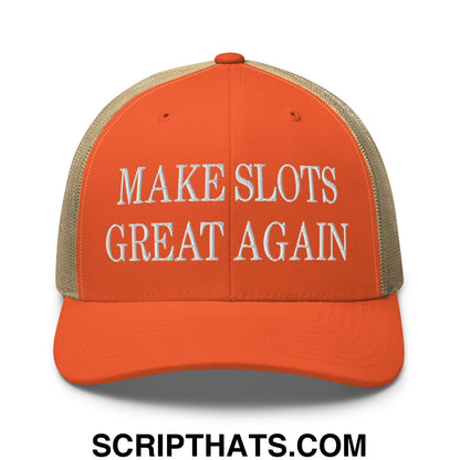 Orange and beige mesh trucker hat with white embroidered text make slots great again