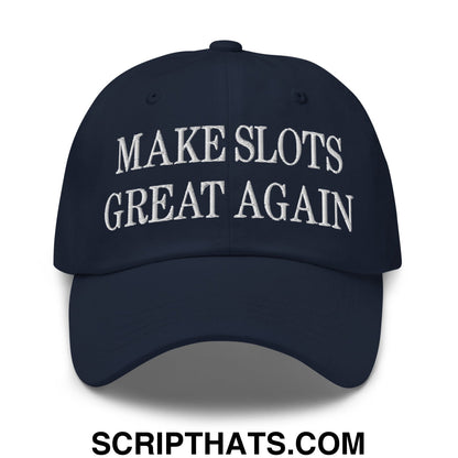 Navy blue unstructured dad hat with white embroidered text make slots great again baseball cap