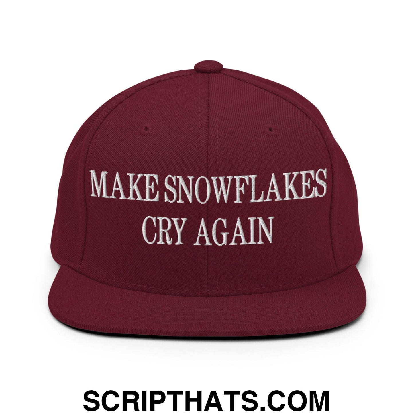 Make Snowflakes Cry Again Embroidered Flat Bill Brim Snapback Hat Maroon