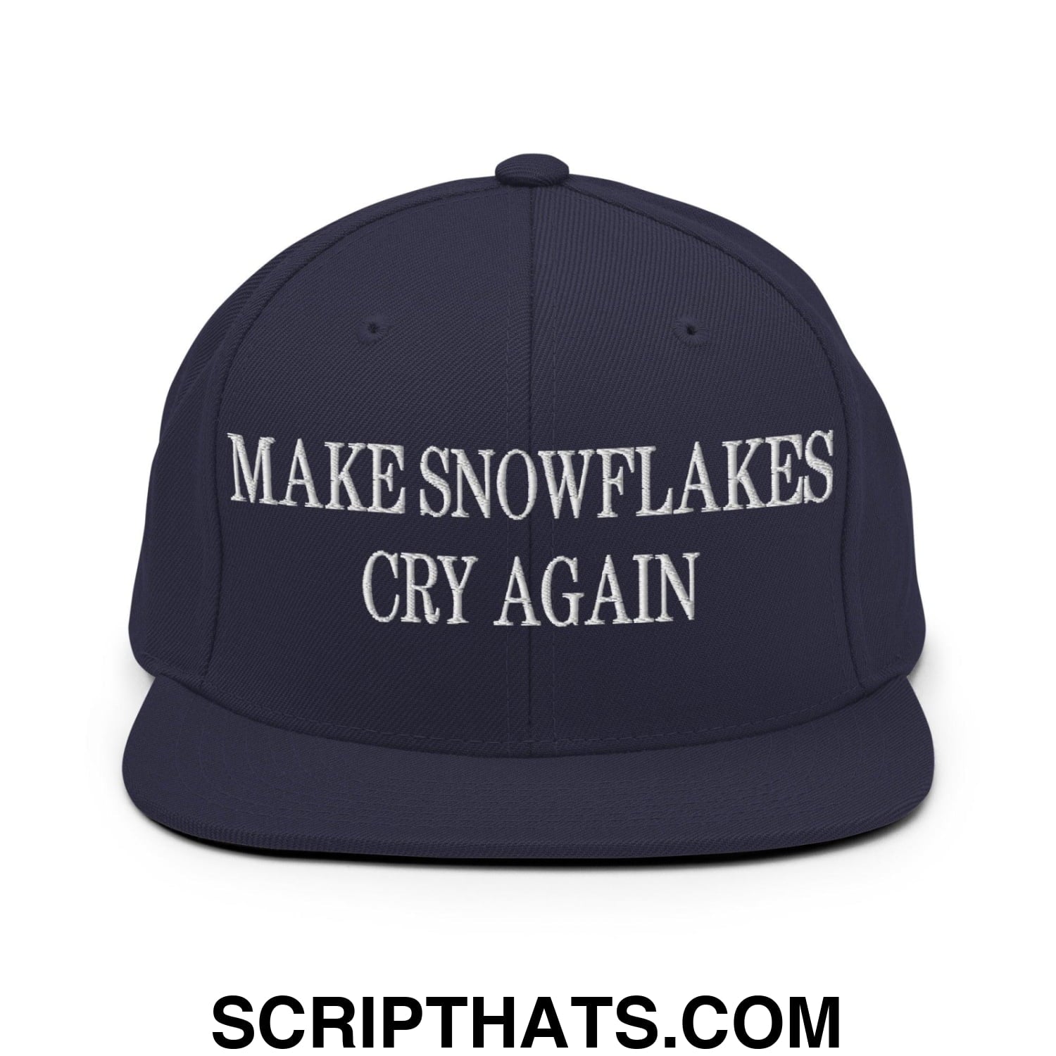 Make Snowflakes Cry Again Embroidered Flat Bill Brim Snapback Hat Navy