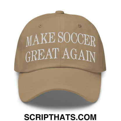 Make Soccer Great Again Embroidered Unstructured Dad Hat Khaki