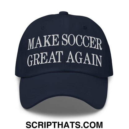 Make Soccer Great Again Embroidered Unstructured Dad Hat Navy