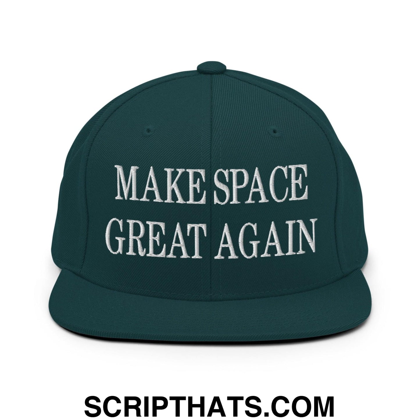 Make Space Great Again Embroidered Flat Bill Brim Snapback Hat Spruce