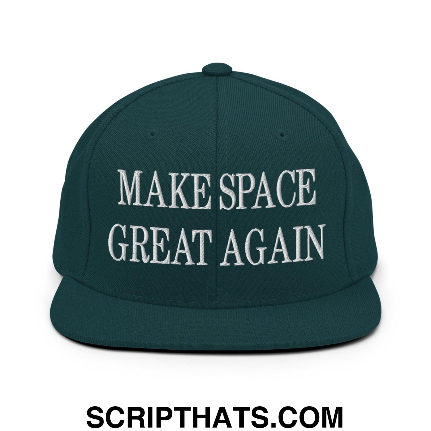 Make Space Great Again Embroidered Flat Bill Brim Snapback Hat Spruce
