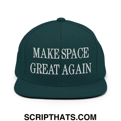 Make Space Great Again Embroidered Flat Bill Brim Snapback Hat Spruce