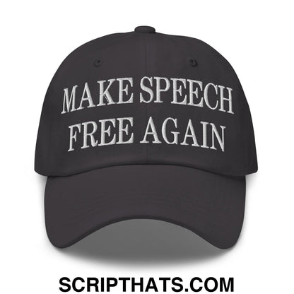 Make Speech Free Again Embroidered Dad Hat Dark Grey