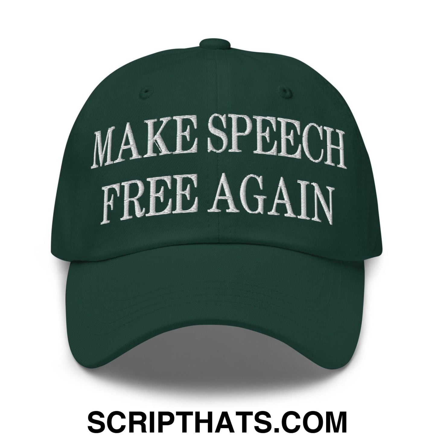 Make Speech Free Again Embroidered Dad Hat Spruce