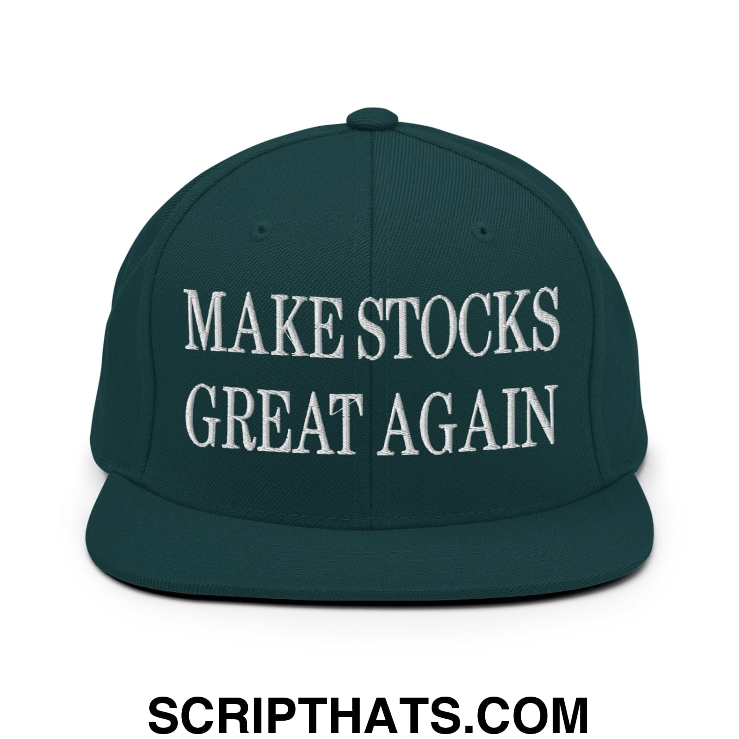 Make Stocks Great Again Embroidered Flat Bill Brim Snapback Hat Spruce