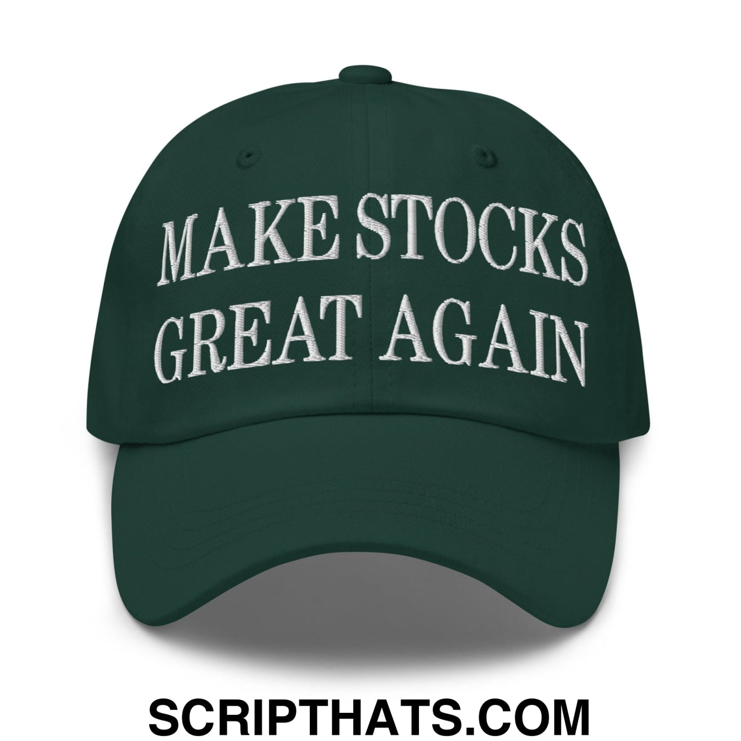 Make Stocks Great Again Embroidered Unstructured Dad Hat Spruce
