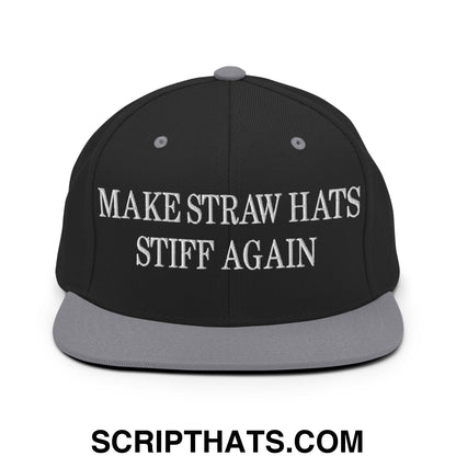 Make Straw Hats Stiff Again Embroidered Flat Bill Brim Snapback Hat Black Silver
