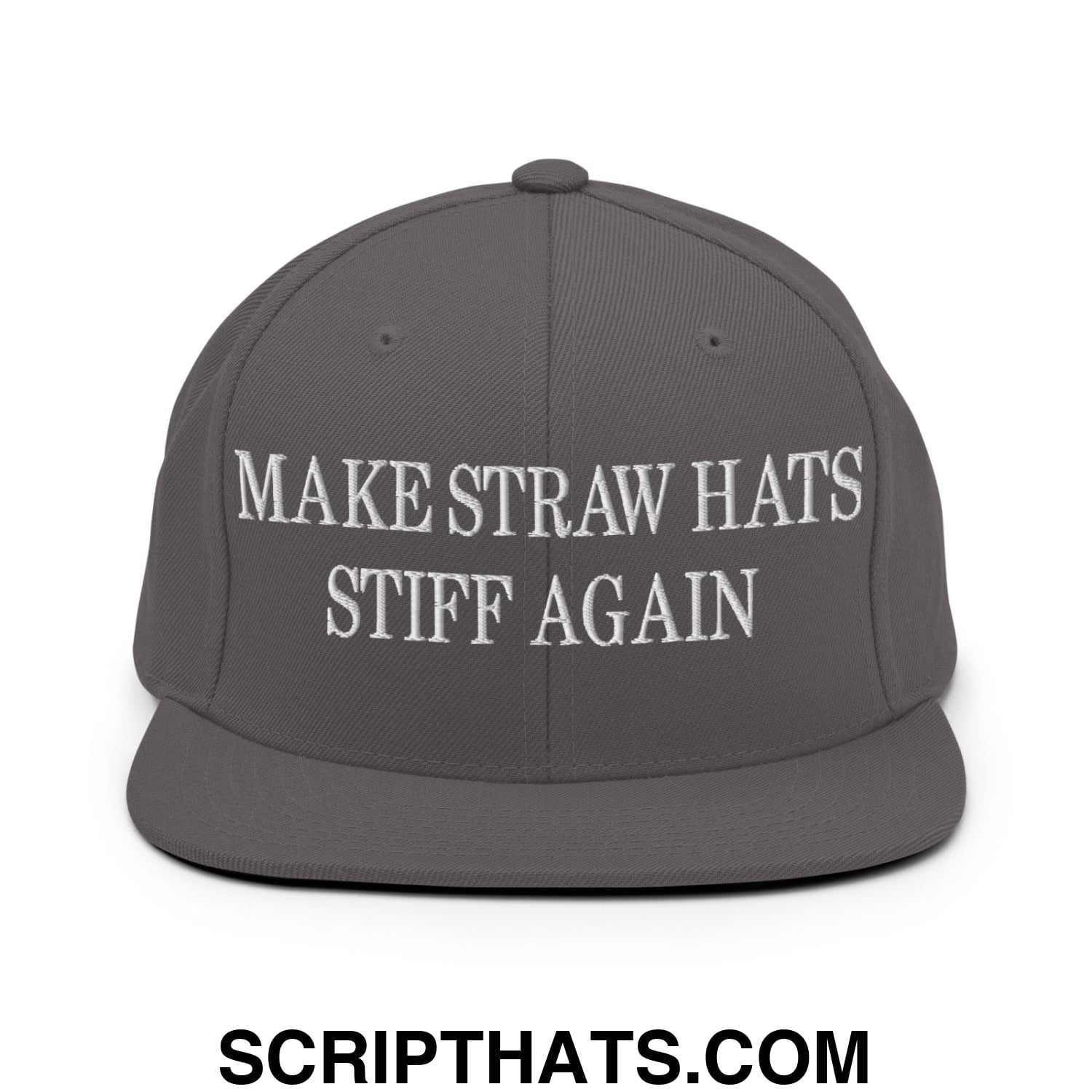 Make Straw Hats Stiff Again Embroidered Flat Bill Brim Snapback Hat Dark Grey
