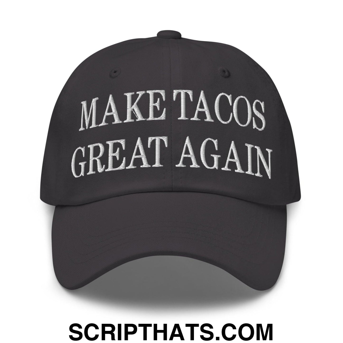 Make Tacos Great Again Embroidered Dad Hat Dark Grey