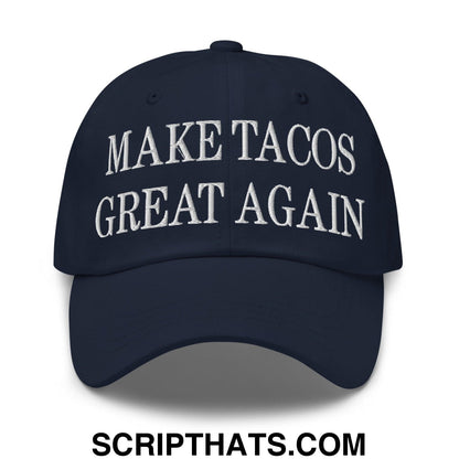 Make Tacos Great Again Embroidered Dad Hat Navy
