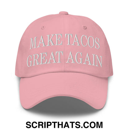 Make Tacos Great Again Embroidered Dad Hat Pink