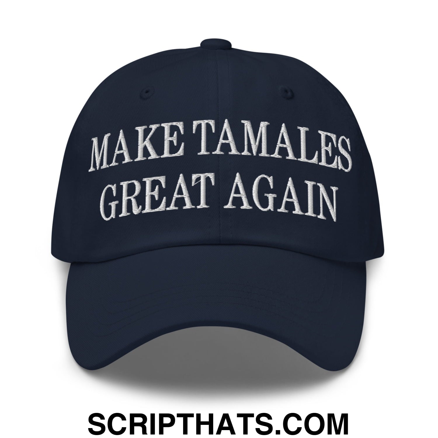 Make Tamales Great Again Embroidered Unstructured Dad Hat Navy