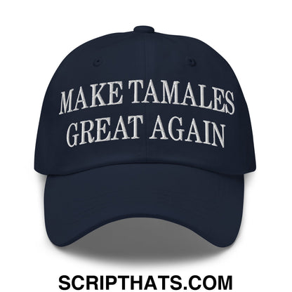 Make Tamales Great Again Embroidered Unstructured Dad Hat Navy