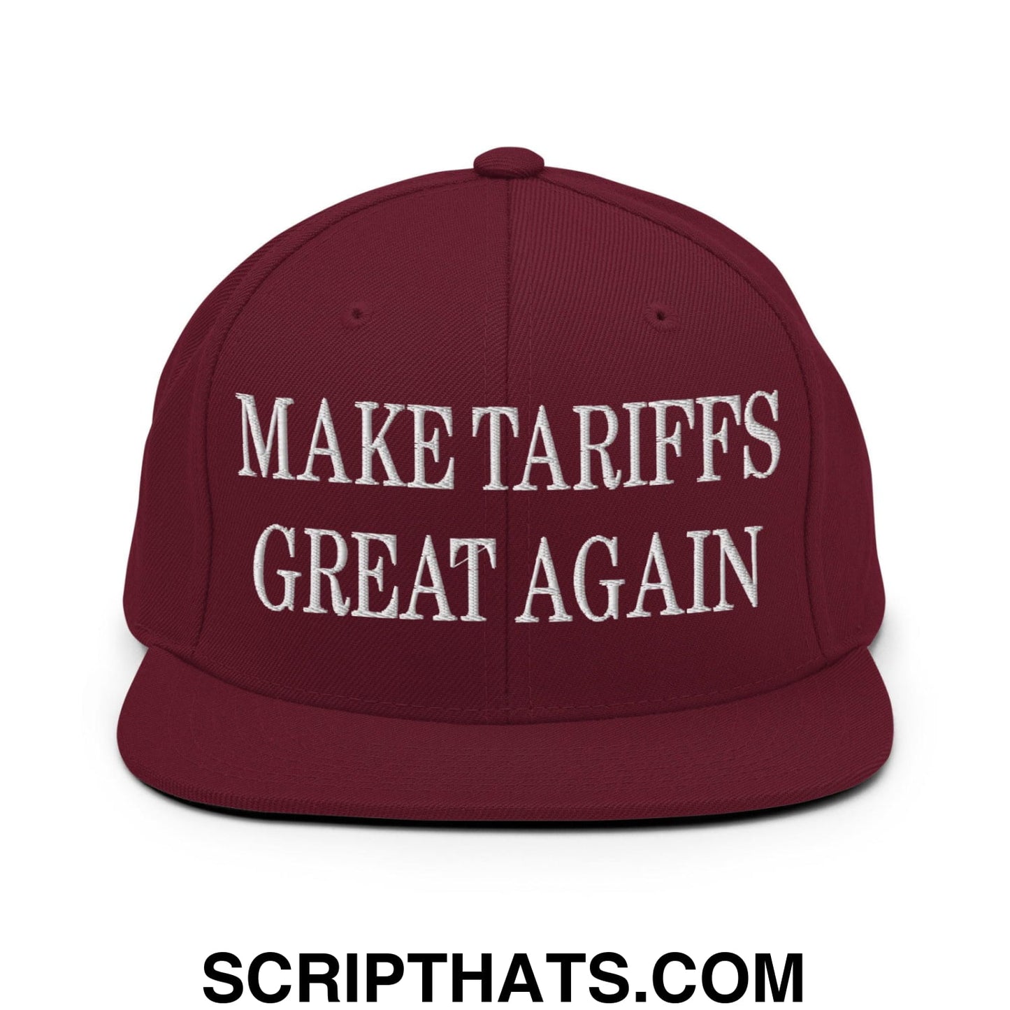 Make Tariffs Great Again Embroidered Flat Bill Brim Snapback Hat Maroon