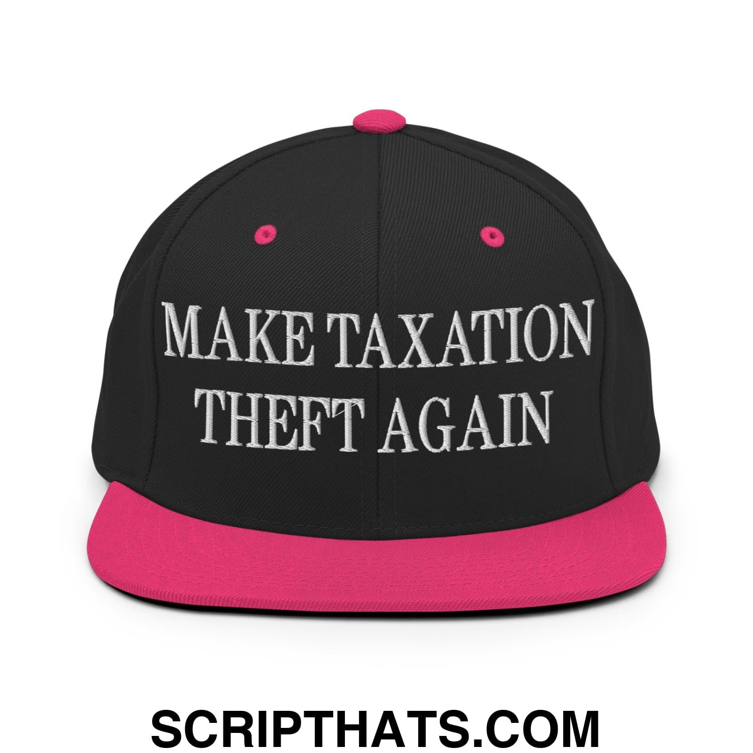 Make Taxation Theft Again Embroidered Flat Bill Brim Snapback Hat Black Neon Pink