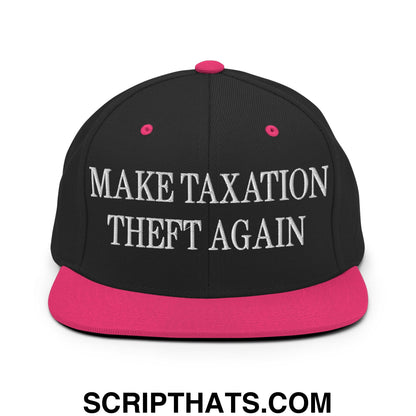 Make Taxation Theft Again Embroidered Flat Bill Brim Snapback Hat Black Neon Pink