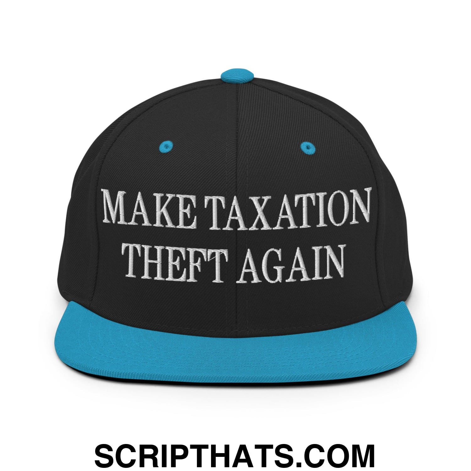 Make Taxation Theft Again Embroidered Flat Bill Brim Snapback Hat Black Teal