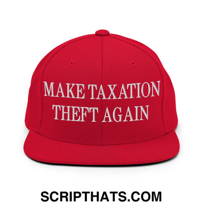 Make Taxation Theft Again Embroidered Flat Bill Brim Snapback Hat Red