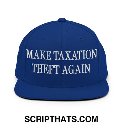 Make Taxation Theft Again Embroidered Flat Bill Brim Snapback Hat Royal Blue